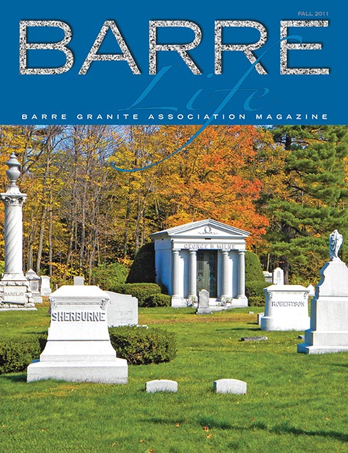 Cover of the Barre Granite Association Magazine, Barre Life. Elmwood Cemetery is in the southeast part of Barre. It’s considered a crown jewel for the granite industry, second only to the world-renown Hope Cemetery in Barre.