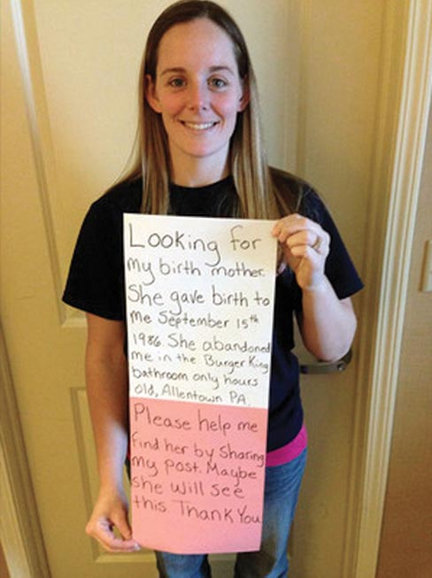 This March 2, 2014, file photo, provided by Katheryn Deprill that she posted on Facebook, shows Deprill holding a sign that says she is seeking her birth mother. Deprill was abandoned in the bathroom of a Burger King restaurant in Allentown, Pa., when she was a few hours old. Deprill tells The Associated Press that she met her biological mother for the first time Monday, March 24, 2014, in an attorney’s office. Deprill said that she felt “pure joy” and that it was like “looking in a mirror.”  Photo: Michael Deprill, AP