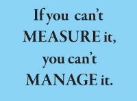 If you can't measure it, you can't manage it