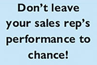 Don’t leave your sales rep’s performance to chance!